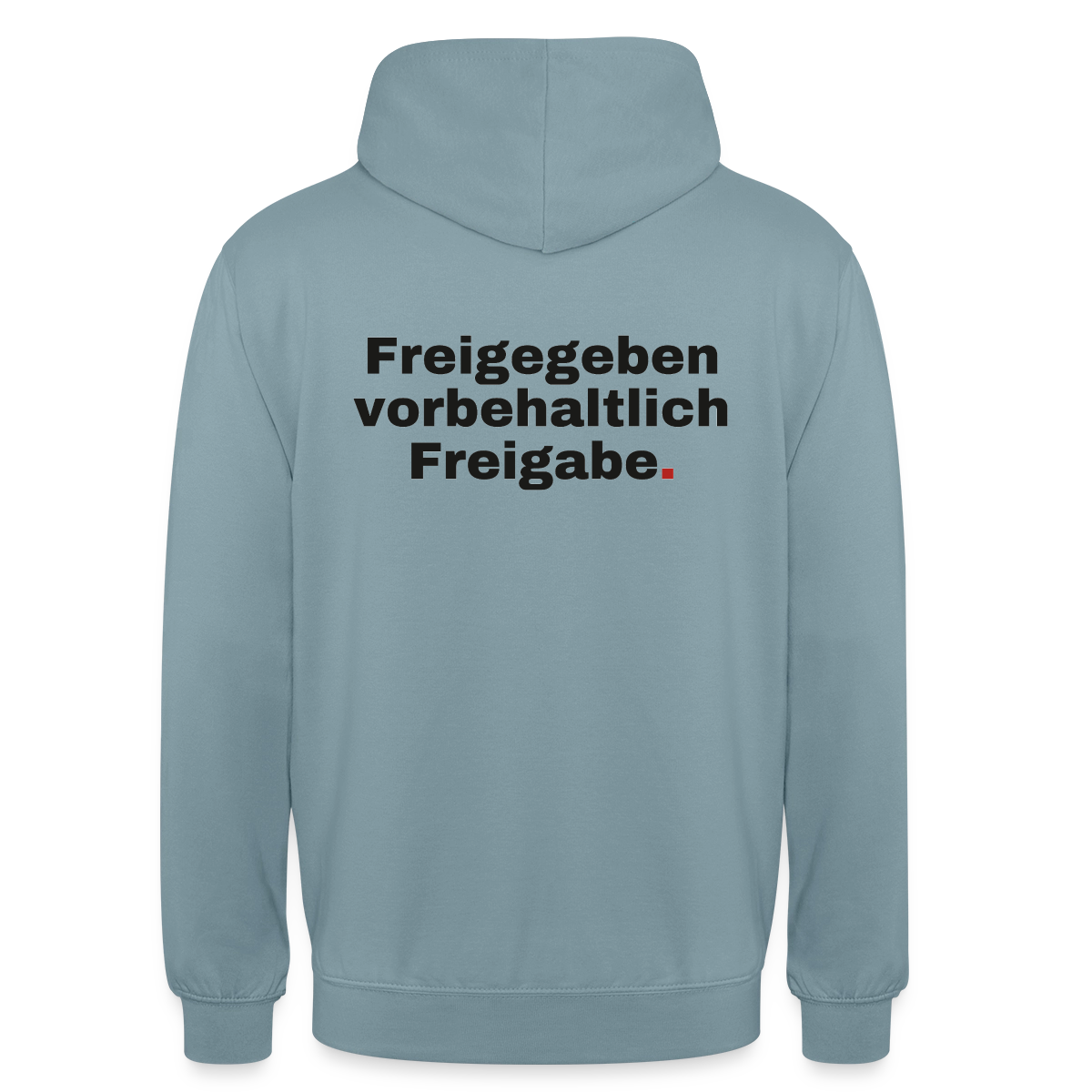 "Freigegeben vorbehaltlich Freigabe." Motiv-Hoodie unisex, Farbe Nebelblau