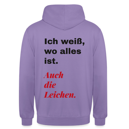 Ich weiß, wo alles ist. Auch die Leichen. Motiv-Hoodie unisex, Farbe Lavendel
