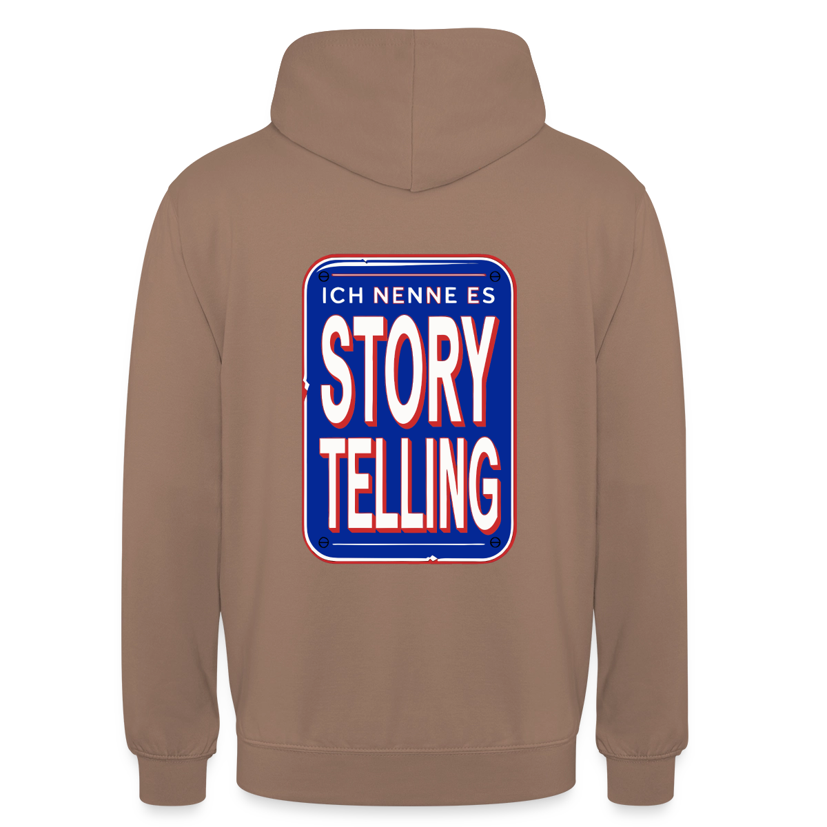 Ich nenne es Storytelling. Motiv-Hoodie unisex, Farbe Mokka