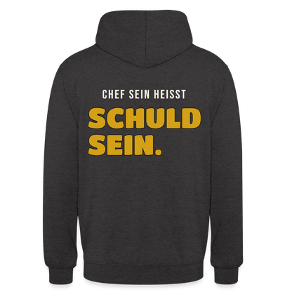 Chef sein heißt schuld sein. Motiv-Hoodie unisex, Farbe Anthrazit