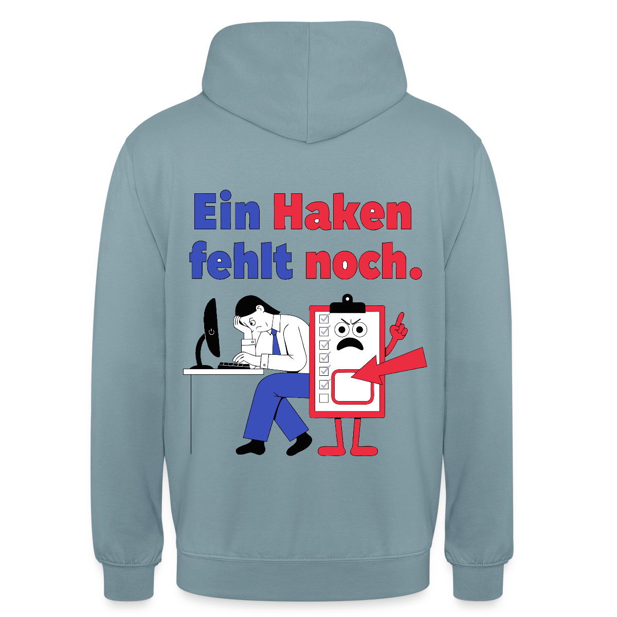 "Ein Haken fehlt noch. Klemmbrett-Motiv" Motiv-Hoodie unisex, Farbe Nebelblau