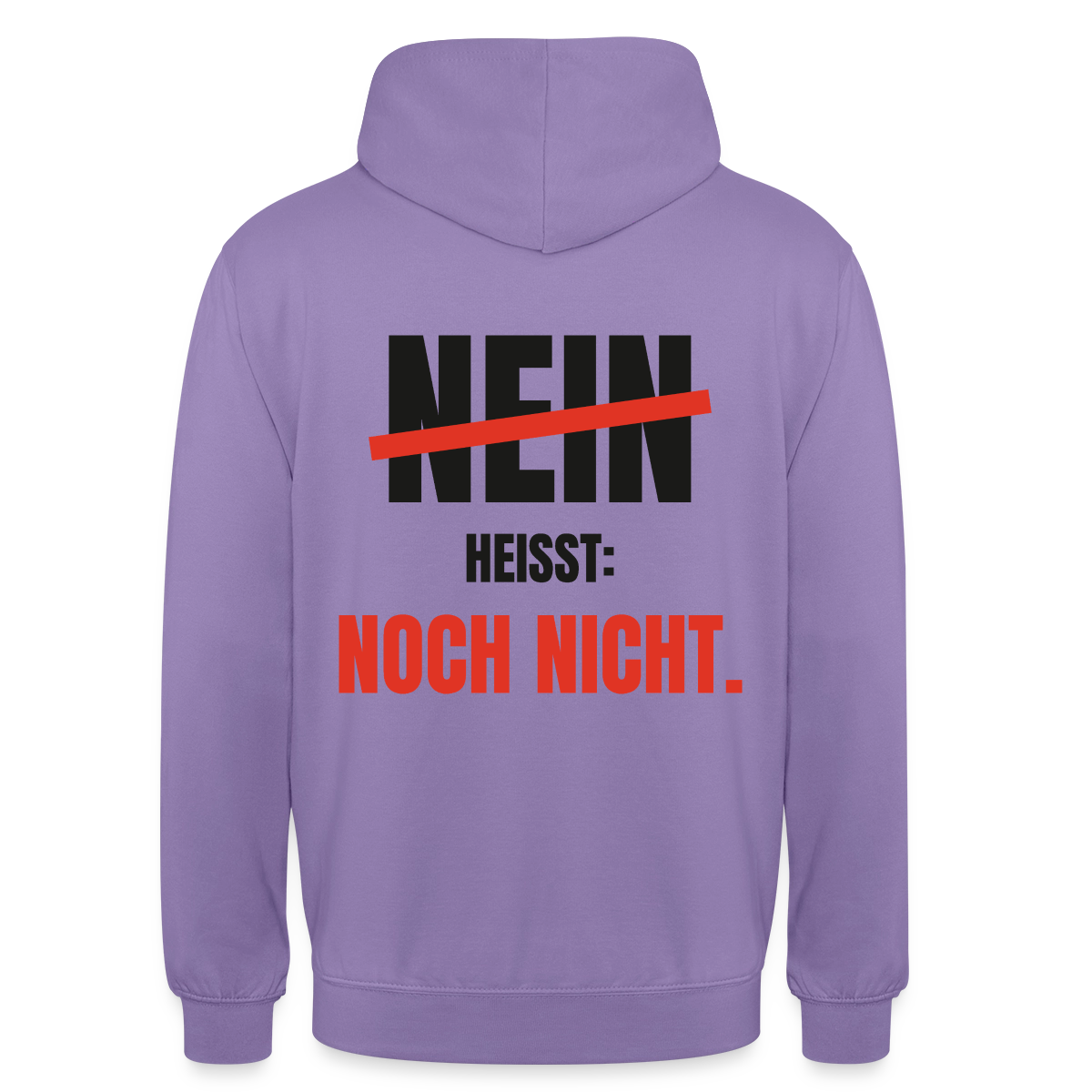 Nein heißt: noch nicht. Motiv-Hoodie unisex, Farbe Lavendel