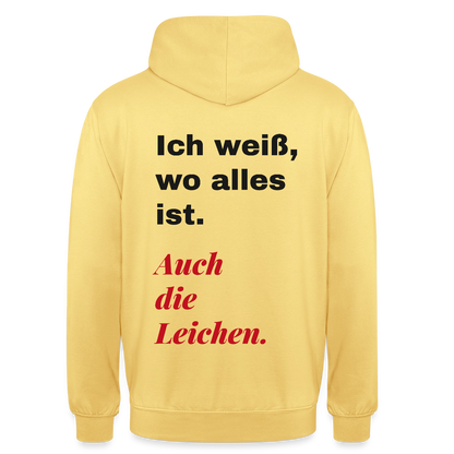 Ich weiß, wo alles ist. Auch die Leichen. Motiv-Hoodie unisex, Farbe Zitronengelb