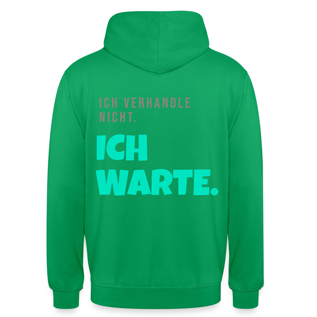 "Ich verhandle nicht. Ich warte." Motiv-Hoodie unisex, Farbe Kelly Green