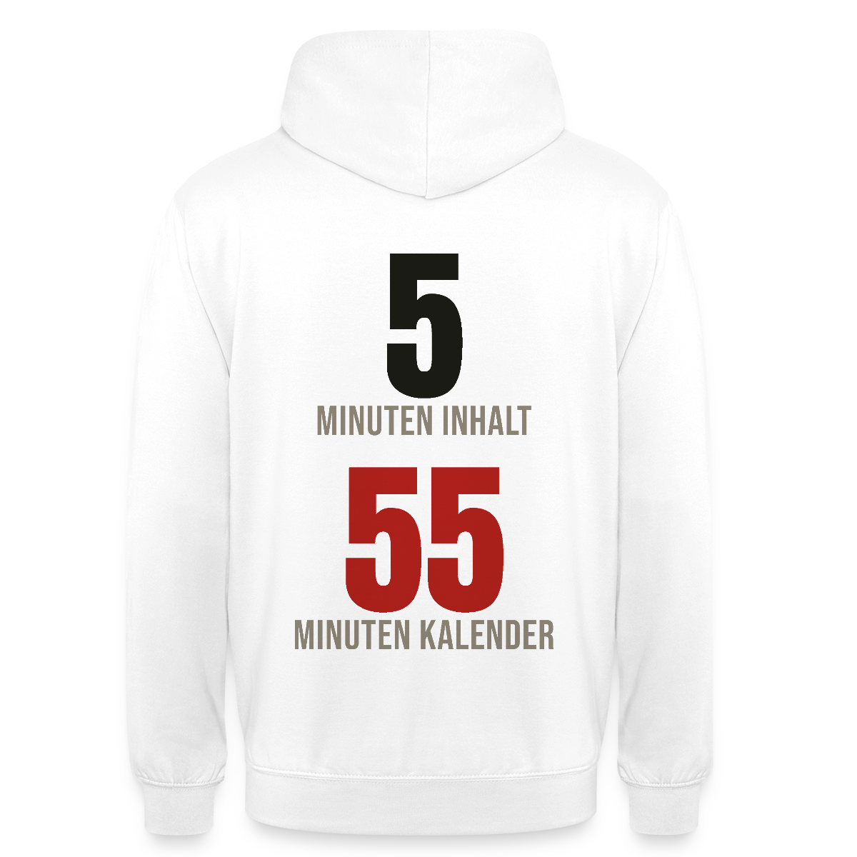 5 Minuten Inhalt, 55 Minuten Kalender Motiv-Hoodie unisex, Farbe Weiß