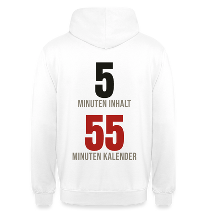 5 Minuten Inhalt, 55 Minuten Kalender Motiv-Hoodie unisex, Farbe Weiß