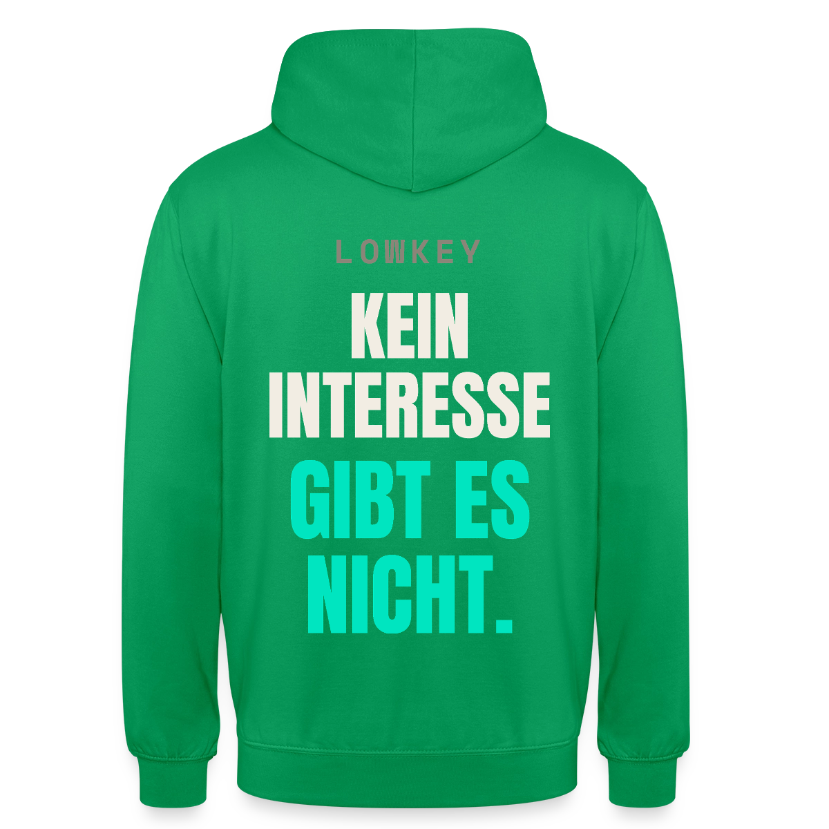 Lowkey. Kein Interesse gibt es nicht. Motiv-Hoodie unisex, Farbe Kelly Green