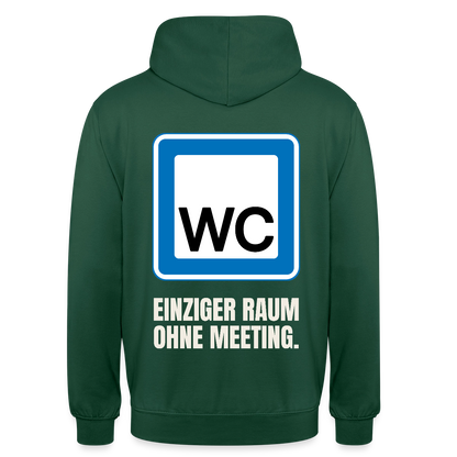 "WC: einziger Raum ohne Meeting." Motiv-Hoodie unisex, Farbe Flaschengrün