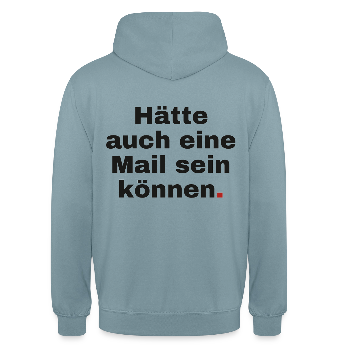 Hätte auch eine Mail sein können. Grotesk-Motiv Motiv-Hoodie unisex, Farbe Nebelblau