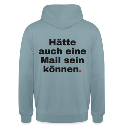 Hätte auch eine Mail sein können. Grotesk-Motiv Motiv-Hoodie unisex, Farbe Nebelblau