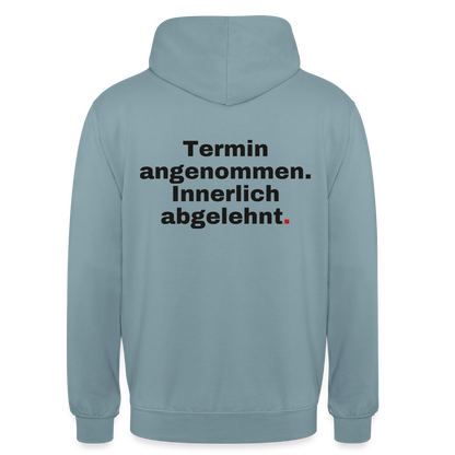"Termin angenommen. Innerlich abgelehnt." Motiv-Hoodie unisex, Farbe Nebelblau
