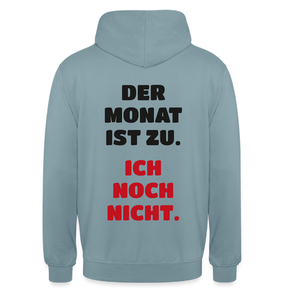 "Der Monat ist zu. Ich noch nicht." Motiv-Hoodie unisex, Farbe Nebelblau