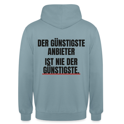 "Der günstigste Anbieter ist nie der günstigste." Motiv-Hoodie unisex, Farbe Nebelblau