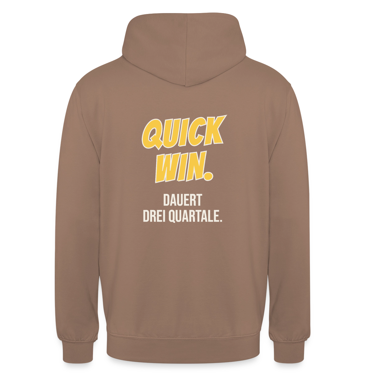 Quick Win. Dauert drei Quartale. Motiv-Hoodie unisex, Farbe Mokka