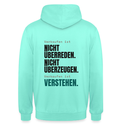 Verkaufen ist nicht überreden. Verkaufen ist verstehen. Motiv-Hoodie unisex, Farbe Mint