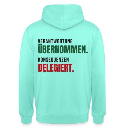 Verantwortung übernommen. Konsequenzen delegiert. Motiv-Hoodie unisex, Farbe Mint