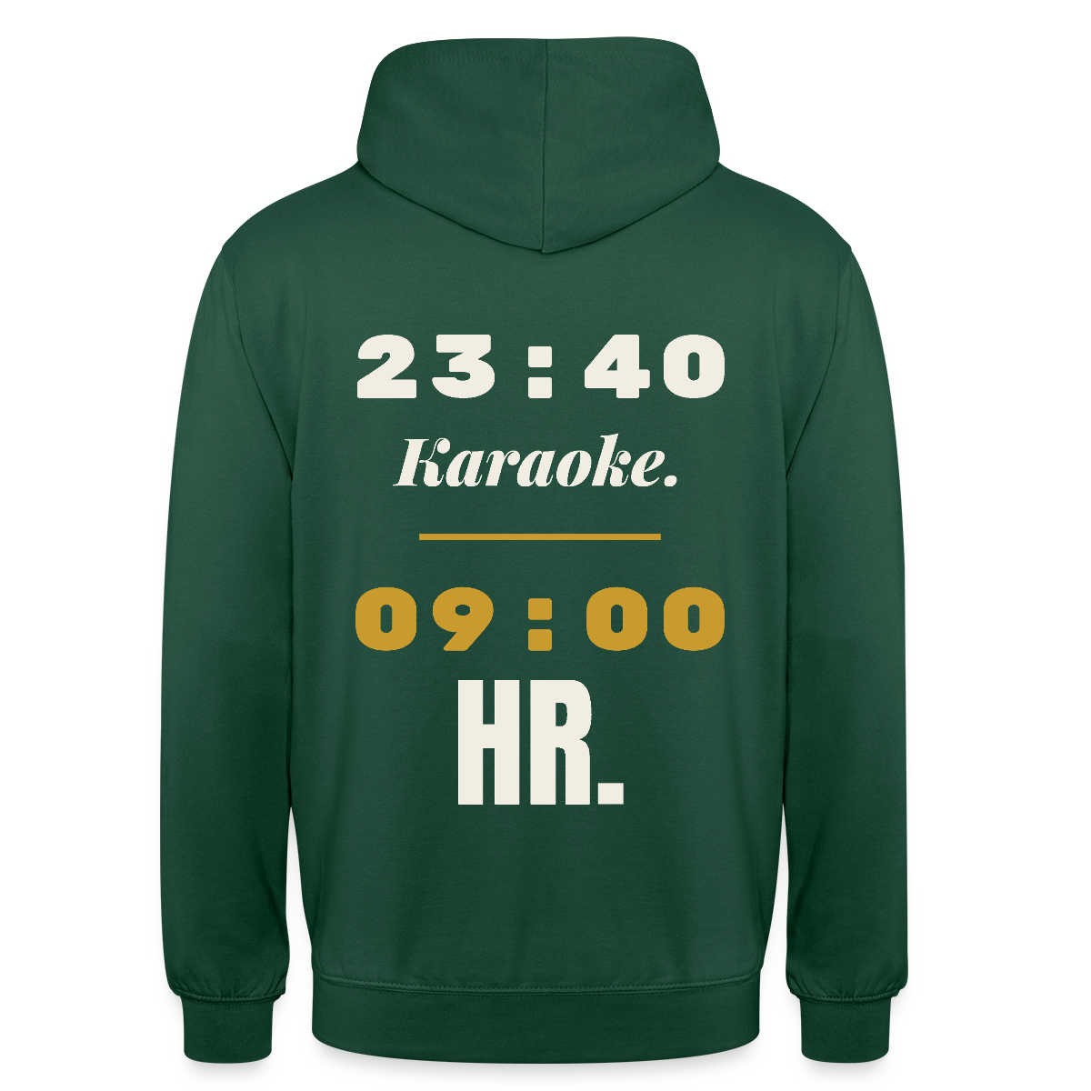 "23:40 Karaoke. 09:00 HR." Motiv-Hoodie unisex, Farbe Flaschengrün