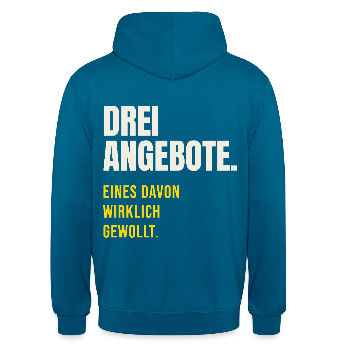 "Drei Angebote. Eines davon wirklich gewollt." Motiv-Hoodie unisex, Farbe Tiefseeblau