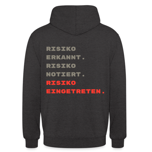 Risiko erkannt. Risiko notiert. Risiko eingetreten. Motiv-Hoodie unisex, Farbe Anthrazit