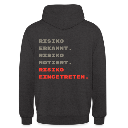 Risiko erkannt. Risiko notiert. Risiko eingetreten. Motiv-Hoodie unisex, Farbe Anthrazit