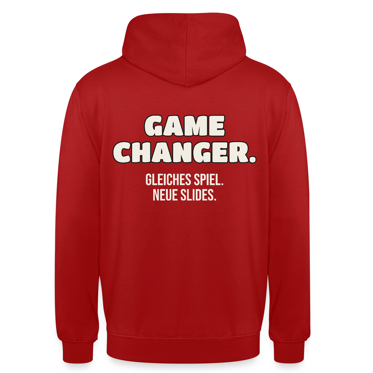 Game Changer. Gleiches Spiel. Neue Slides. Motiv-Hoodie unisex, Farbe Rot