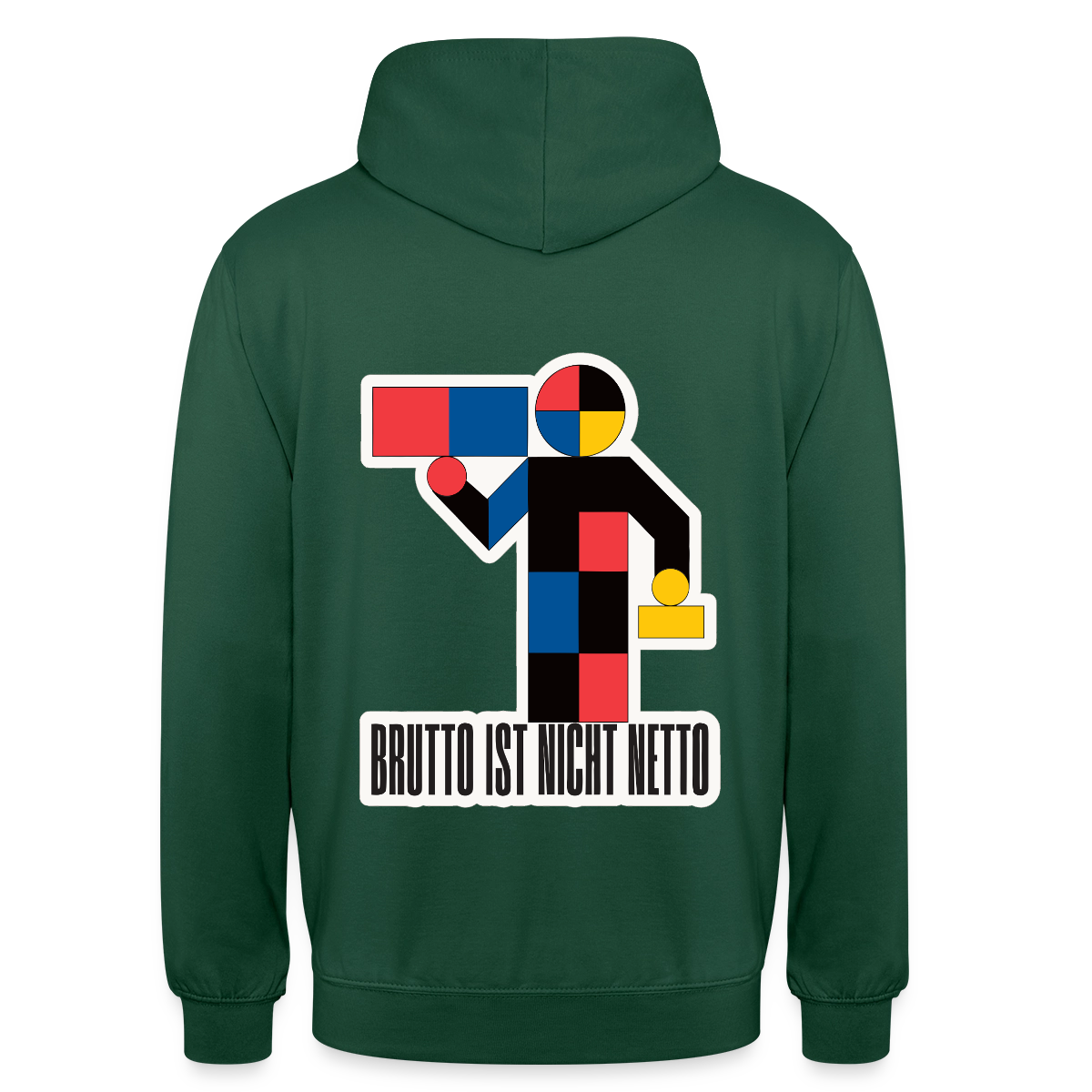 "Brutto ist nicht Netto. Bauhaus-Motiv" Motiv-Hoodie unisex, Farbe Flaschengrün