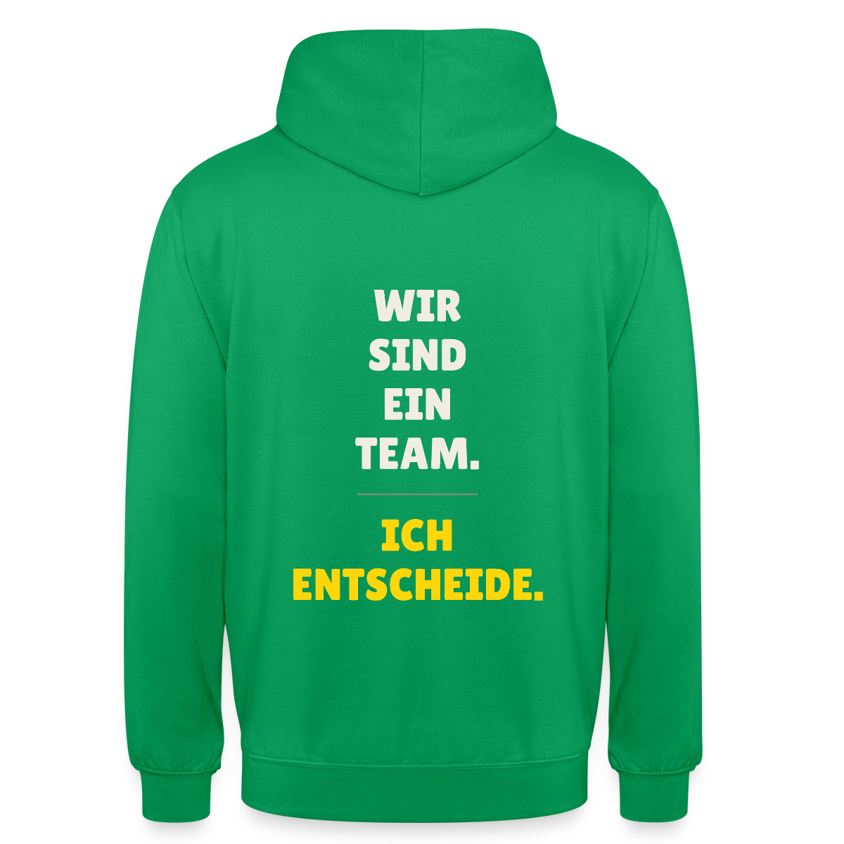 Wir sind ein Team. Ich entscheide. Motiv-Hoodie unisex, Farbe Kelly Green