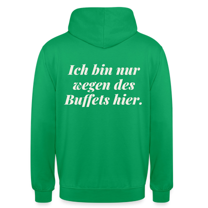 "Ich bin nur wegen des Buffets hier." Motiv-Hoodie unisex, Farbe Kelly Green