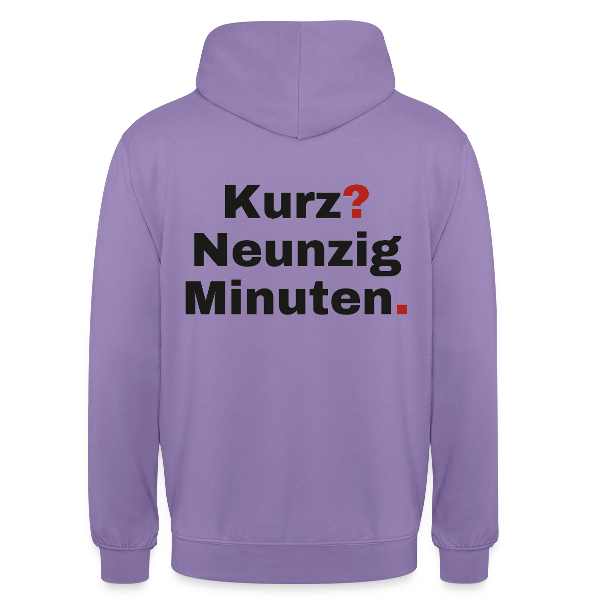 "Kurz? Neunzig Minuten." Motiv-Hoodie unisex, Farbe Lavendel