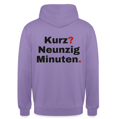"Kurz? Neunzig Minuten." Motiv-Hoodie unisex, Farbe Lavendel