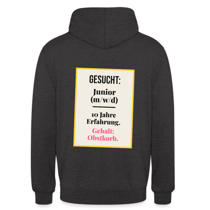 Gesucht: Junior. 10 Jahre Erfahrung. Gehalt: Obstkorb. Motiv-Hoodie unisex, Farbe Anthrazit