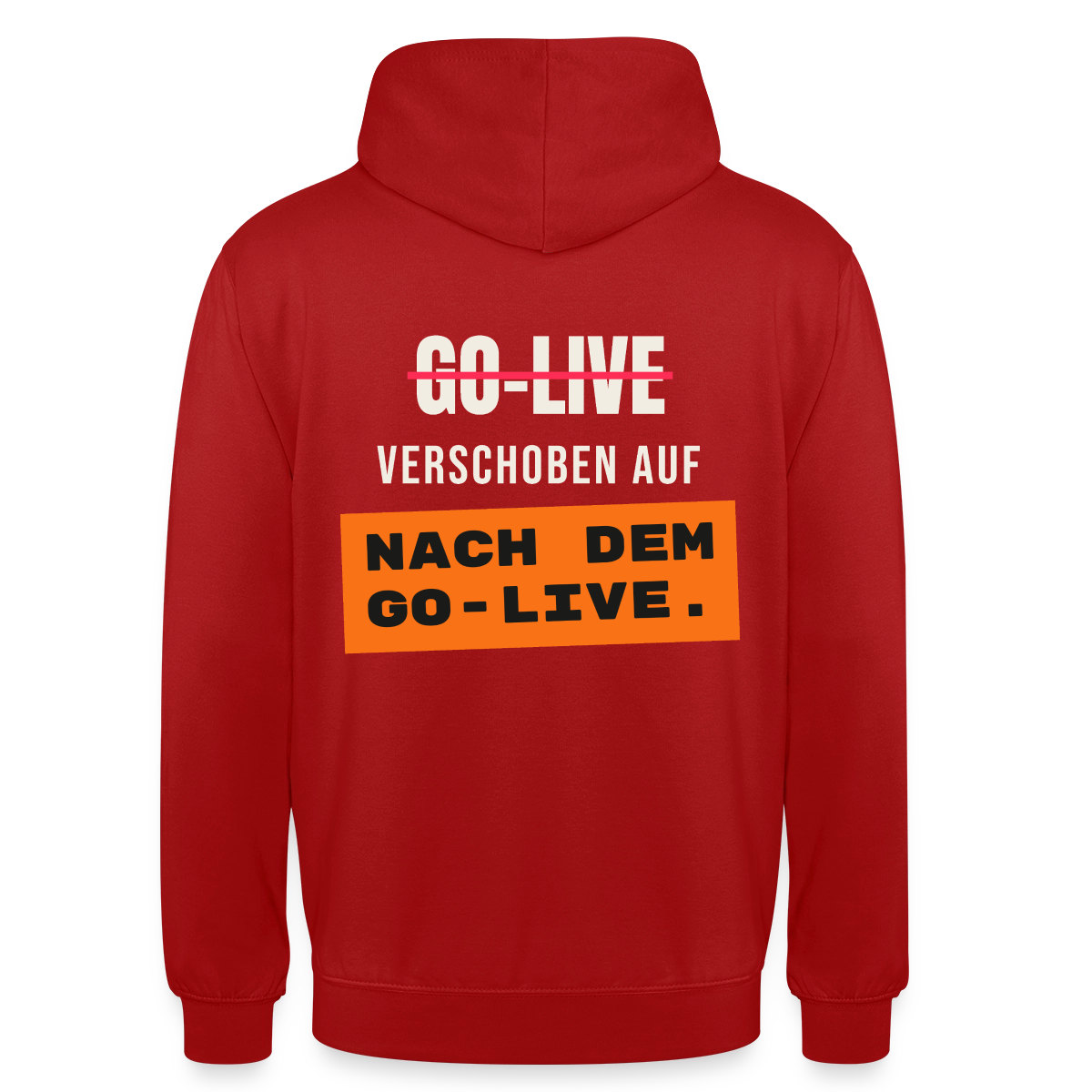 Go-Live verschoben auf nach dem Go-Live. Motiv-Hoodie unisex, Farbe Rot