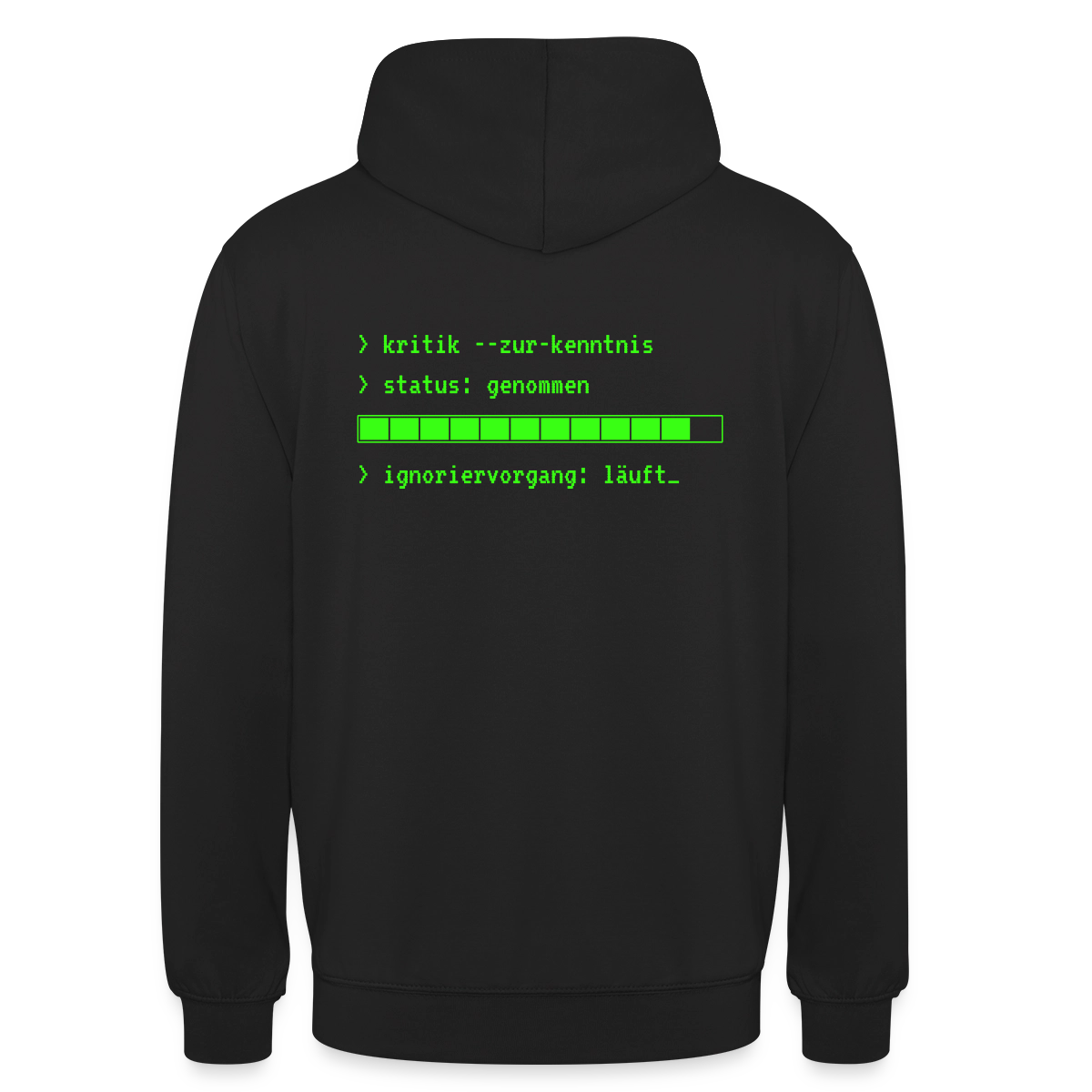 Kritik zur Kenntnis genommen. Terminal-Motiv Motiv-Hoodie unisex, Farbe Schwarz