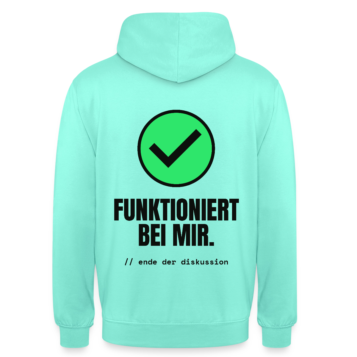 Funktioniert bei mir. Ende der Diskussion. Motiv-Hoodie unisex, Farbe Mint