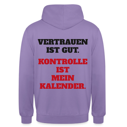 Vertrauen ist gut. Kontrolle ist mein Kalender. Motiv-Hoodie unisex, Farbe Lavendel