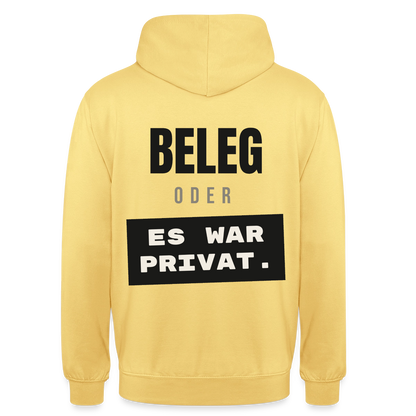 "Beleg oder es war privat." Motiv-Hoodie unisex, Farbe Zitronengelb
