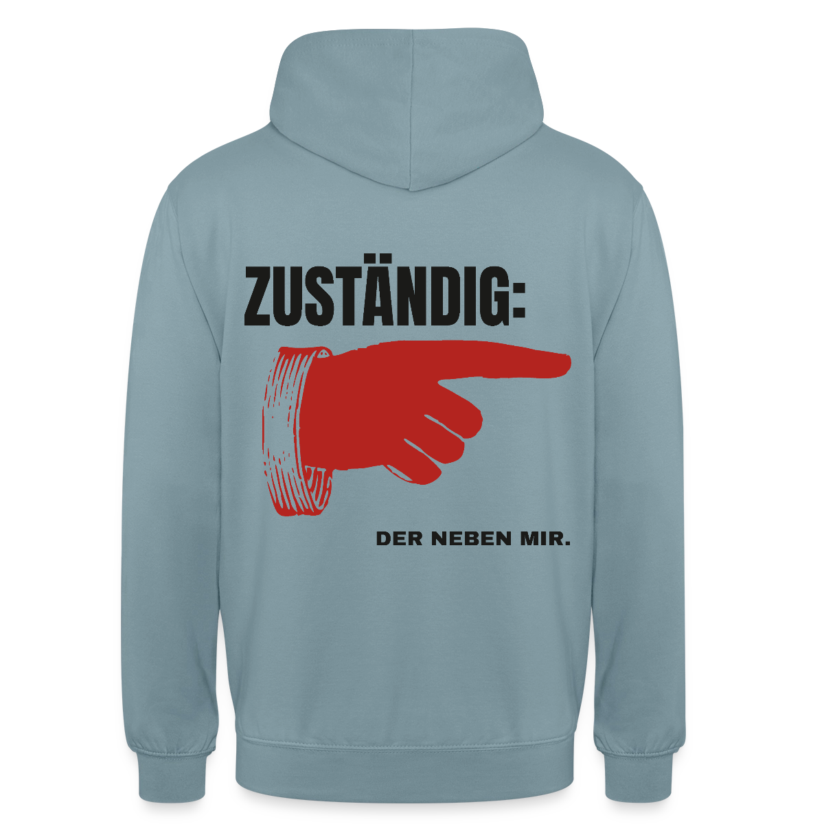 "Zuständig: der neben mir." Motiv-Hoodie unisex, Farbe Nebelblau