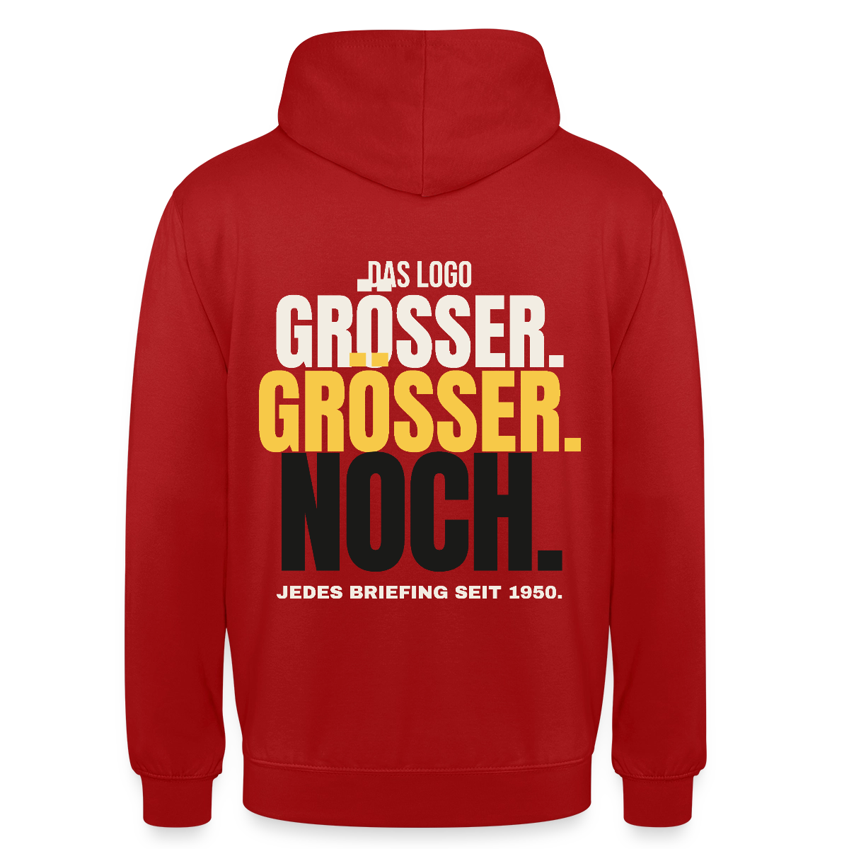 Das Logo größer. Größer. Noch. Jedes Briefing seit 1950. Motiv-Hoodie unisex, Farbe Rot
