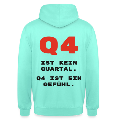 Q4 ist kein Quartal. Q4 ist ein Gefühl. Motiv-Hoodie unisex, Farbe Mint