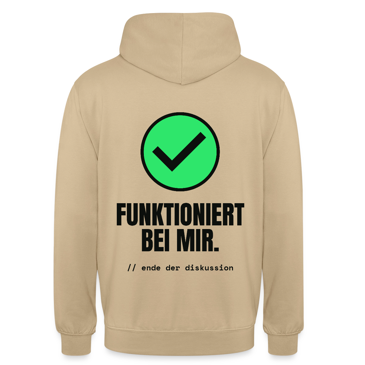 Funktioniert bei mir. Ende der Diskussion. Motiv-Hoodie unisex, Farbe Beige