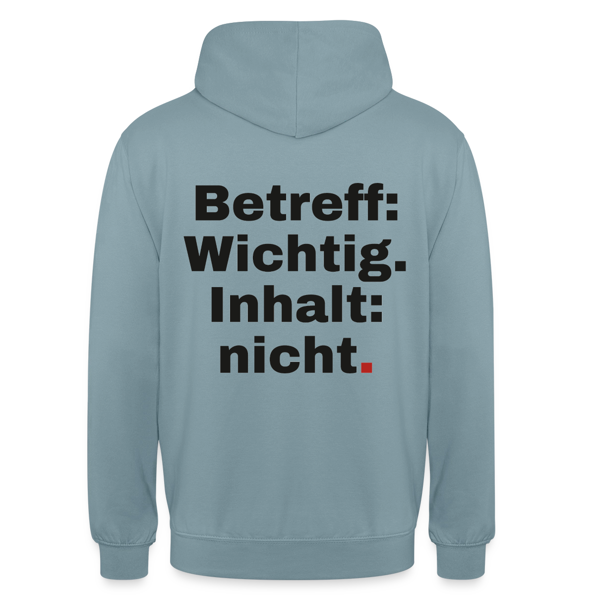 Betreff: Wichtig. Inhalt: nicht. Motiv-Hoodie unisex, Farbe Nebelblau