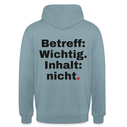 Betreff: Wichtig. Inhalt: nicht. Motiv-Hoodie unisex, Farbe Nebelblau
