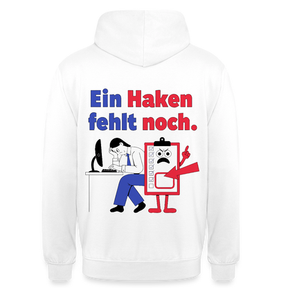 "Ein Haken fehlt noch. Klemmbrett-Motiv" Motiv-Hoodie unisex, Farbe Weiß