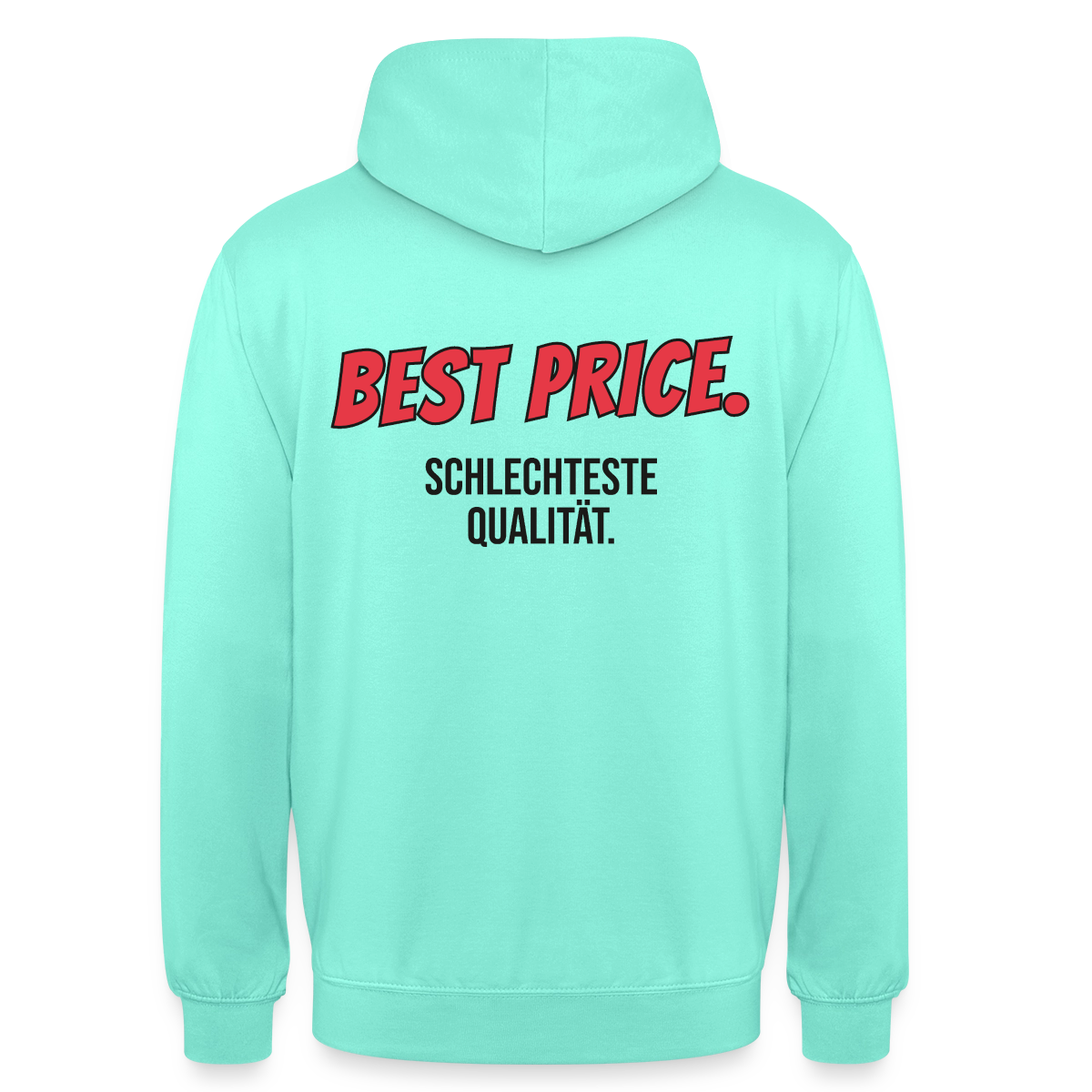 "Best Price. Schlechteste Qualität." Motiv-Hoodie unisex, Farbe Mint