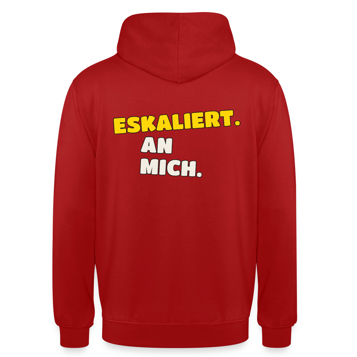 "Eskaliert. An mich." Motiv-Hoodie unisex, Farbe Rot