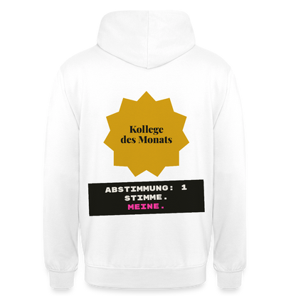 "Kollege des Monats. Abstimmung: 1 Stimme. Meine." Motiv-Hoodie unisex, Farbe Weiß