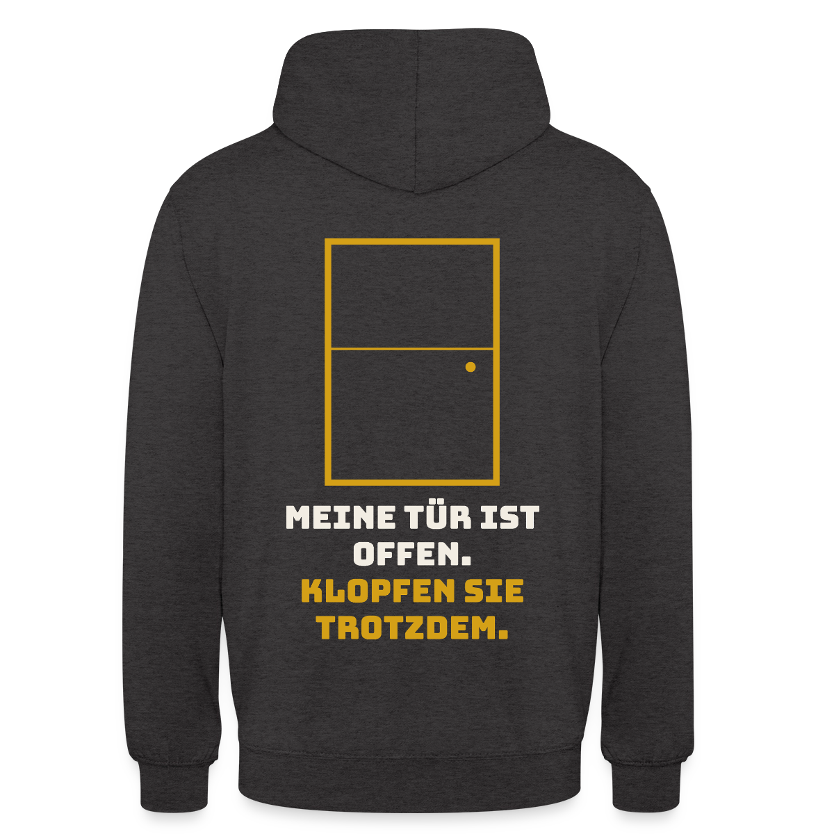 Meine Tür ist offen. Klopfen Sie trotzdem. Motiv-Hoodie unisex, Farbe Anthrazit