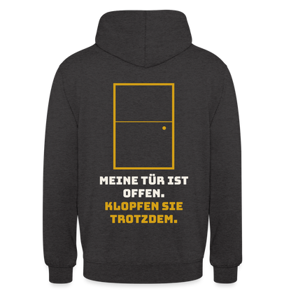 Meine Tür ist offen. Klopfen Sie trotzdem. Motiv-Hoodie unisex, Farbe Anthrazit