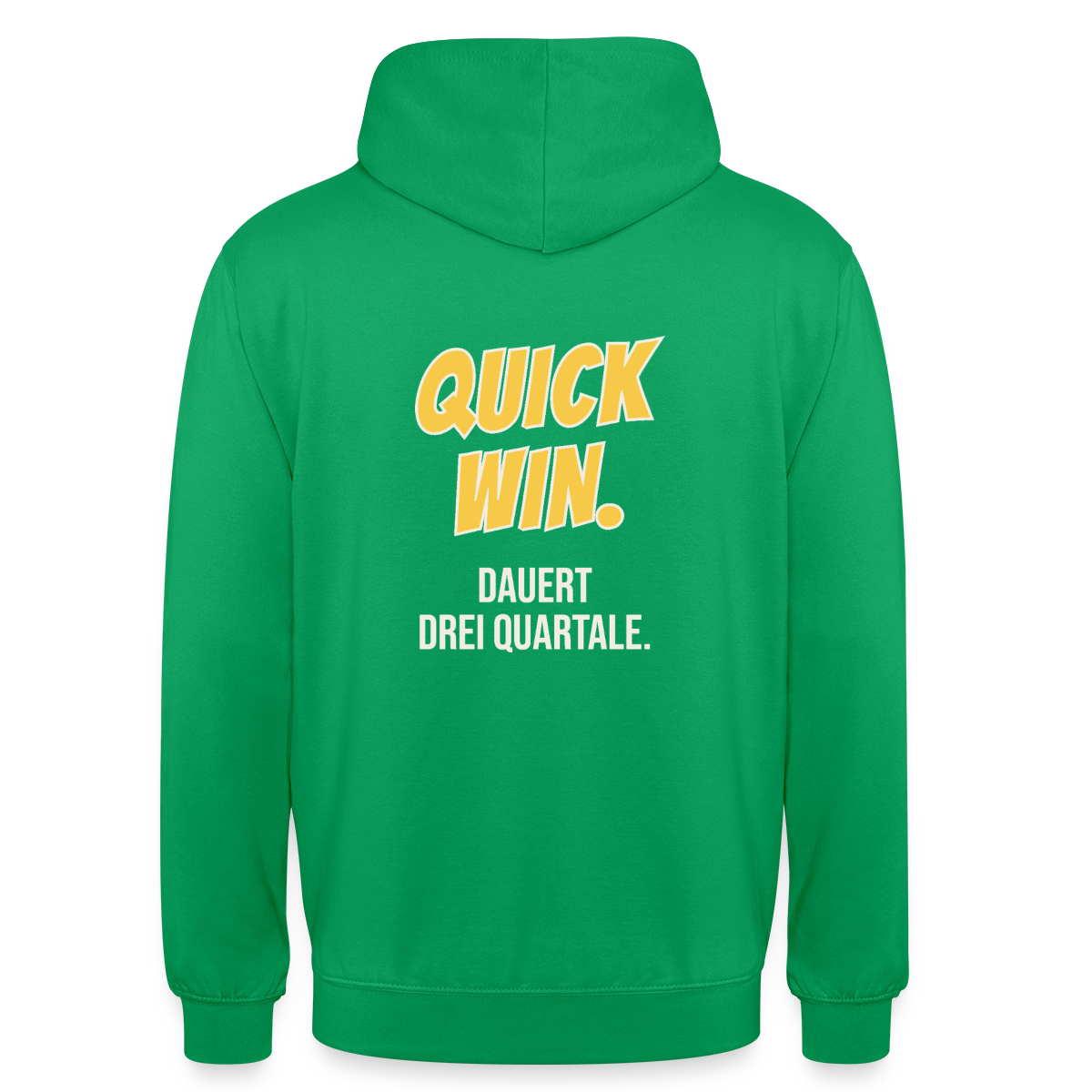 Quick Win. Dauert drei Quartale. Motiv-Hoodie unisex, Farbe Kelly Green
