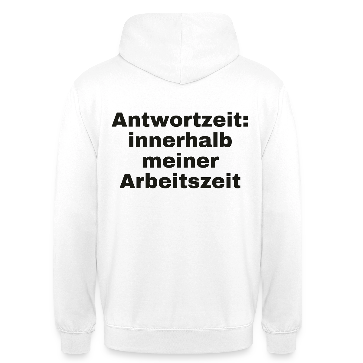 "Antwortzeit: innerhalb meiner Arbeitszeit" Motiv-Hoodie unisex, Farbe Weiß